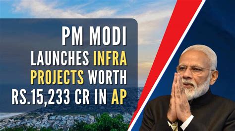 Pm Narendra Modi Launches Infrastructure Projects Worth Rs 15 233 Cr In Andhra Pradesh Pgurus