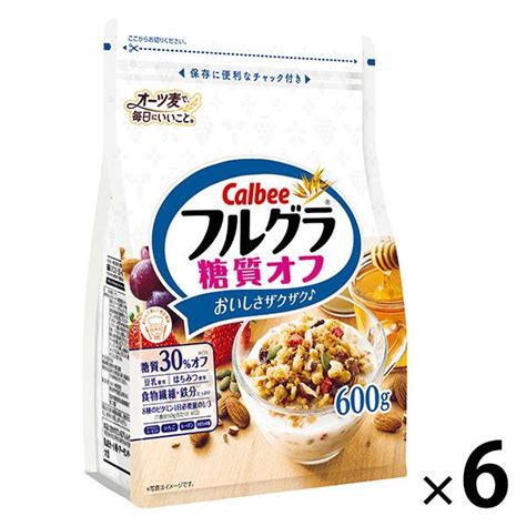 カルビー＋フルグラ＋糖質オフ＋25％＋600g×6袋の価格と最安値おすすめ通販を激安で