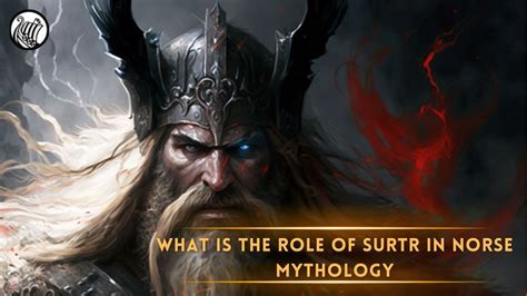 What Is The Role Of Surtr In Norse Mythology - Viking Style