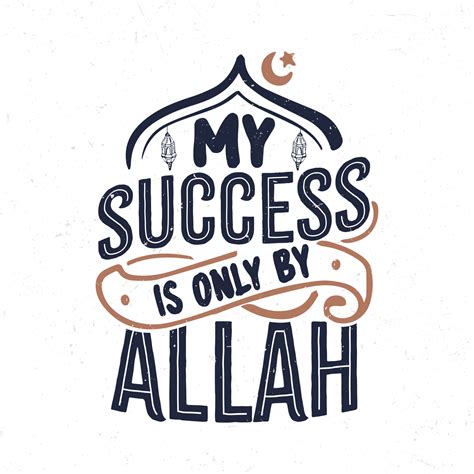 My Success Is Only By Allah 9286122 Vector Art At Vecteezy