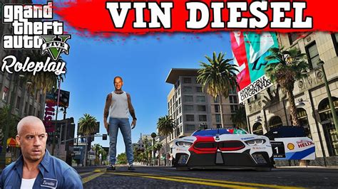 Vin Diesel • Gta5 Fivem Roleplay Youtube