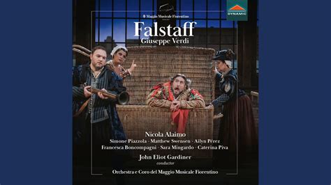 Falstaff Act I Pt L Onore Ladri Live Youtube