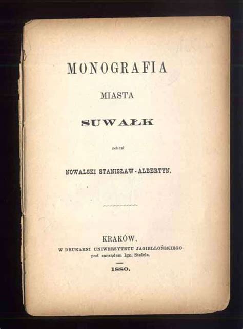 Nowalski Monografia Miasta Suwa K Niska Cena Na Allegro Pl