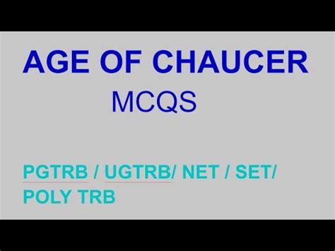 Age Of Chaucer Mcq Ug Trb Pgtrb Net Poly Trb Trb Ugtrb Mcqs