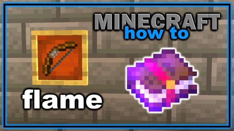 How To Get And Use Flame Enchantment In Minecraft Easy Minecraft