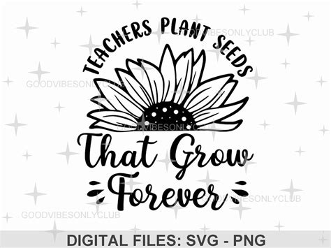 Teachers Plant Seeds That Grow Forever Svg Png Teacher Etsy Australia