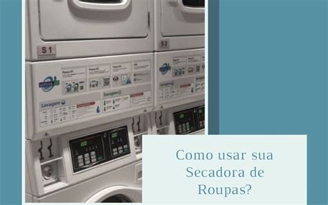 Como Usar Sua Secadora De Roupas Washandgo