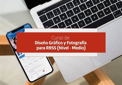 Curso Diseño Gráfico Y Fotografía Para Redes Sociales Nivel Medio