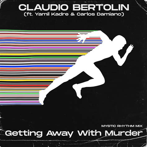 Getting Away With Murder (Mystic Rhythm Version) | Claudio Bertolin