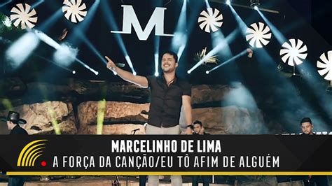 Marcelinho De Lima A For A Da Can O Eu T Afim De Algu M Mais