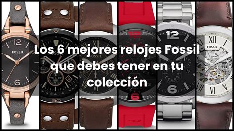 FOSSIL RELOJLos 6 Mejores Relojes Fossil Que Debes Tener En Tu