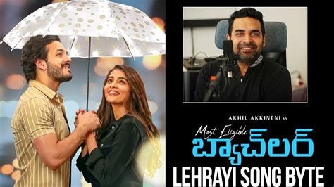 Leharaayi Lyrics Meaning In English Most Eligible Bachelor Sid