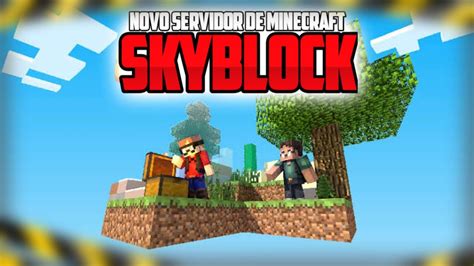 NOVO SERVIDOR DE SKYBLOCK Para MINECRAFT PIRATA E ORIGINAL YouTube