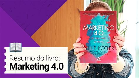 RESUMO DO LIVRO MARKETING 4 0 Philip Kotler Do Tradicional Ao