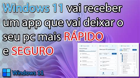 Windows Vai Receber Um App Incr Vel Para Otimizar O Sistema E Deix