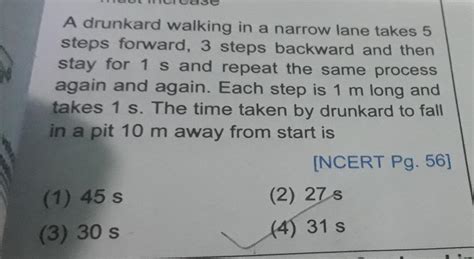 A Drunkard Walking In A Narrow Lane Takes 5 Steps Fo Physics