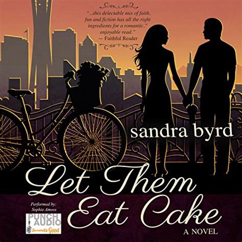 Let Them Eat Cake A Novel French Twist Book 1 Sandra Byrd Punch