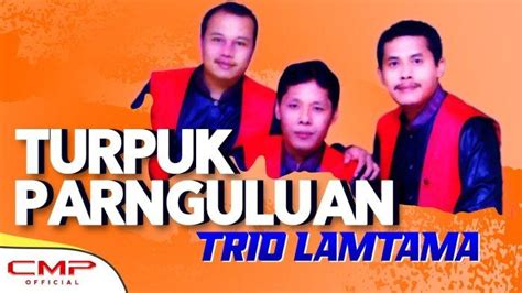 Lirik Lagu Batak Turpuk Parngoluon By Trio Lamtama Tribun