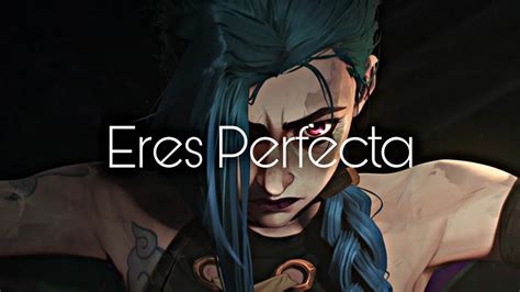 Arcane Jinx Eres Perfecta YouTube Music