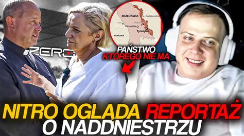 NITRO OGLĄDA REPORTAŻ O NADDNIESTRZU PAŃSTWO KTÓREGO NIE MA YouTube