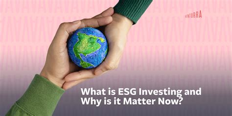 What is ESG Investing and Why is it Matter Now?