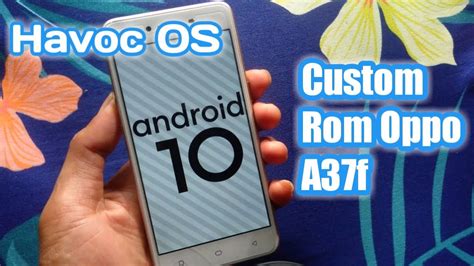 Havoc Os Oppo A37 Custom Rom Android 10 YouTube