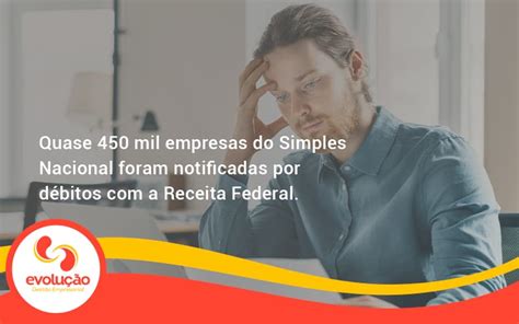 Quase Mil Empresas Do Simples Nacional Foram Notificadas Por