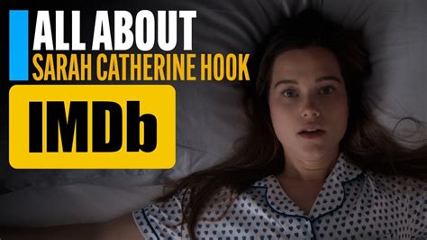 All About Sarah Catherine Hook Imdb Youtube