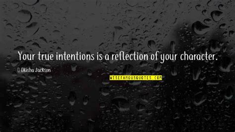 True Intentions Quotes: top 25 famous quotes about True Intentions