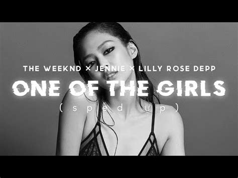 The Weeknd JENNIE Lily Rose Depp One Of The Girls Sped Up Song Free