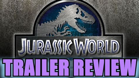 Jurassic World Trailer Review Youtube