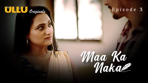 Maa Ka Naka Part 1 S01E03 2023 Hindi Hot Web Series Ullu Indian