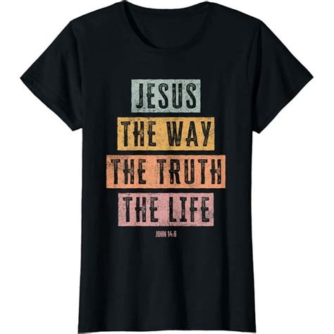 Christian T Shirt Women Men Jesus The Way Truth Life T Shirt