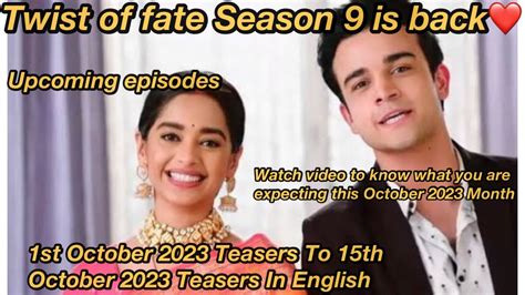 Twist Of Fate Season 9 Is Back 1st October 2023 Teasers To 15th