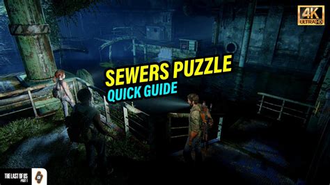 QUICK GUIDE How To Solve The Sewers Puzzle The Last Of Us Part 1