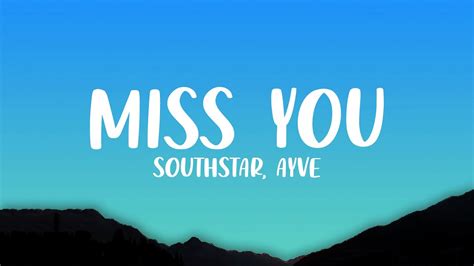 southstar Miss You Ayve Remix ich bin besoffen und weiß nicht