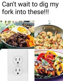 Wanna stick my fork in those - Meme Guy