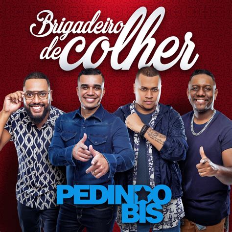 Pedindo Bis Brigadeiro De Colher Reviews Album Of The Year