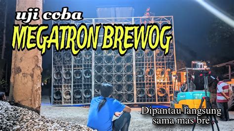 Uji Coba Megatron Brewog Saat Ini YouTube