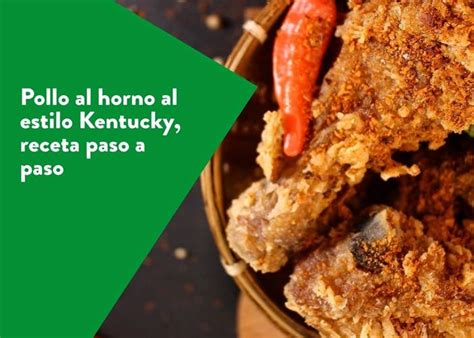 Paso A Paso Para Preparar Pollo Al Horno Al Estilo Kentucky