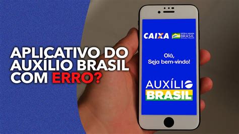 Aplicativo do Auxílio Brasil ERRO Veja como solucionar e liberar o app