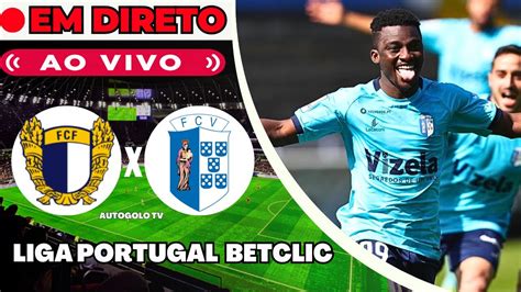 Famalic O X Vizela Em Direto Liga Portugal Betclic Jogo Ao Vivo