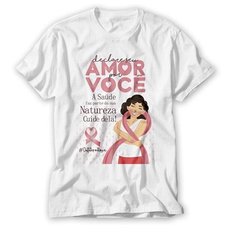 Camiseta Outubro Rosa Declare seu Amor Por Você Cuide se Submarino