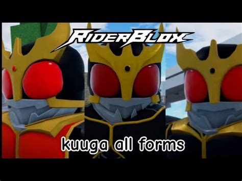 Kuuga All Forms Youtube