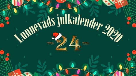 Lunnevads Julkalender Lucka Youtube