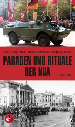 Paraden Und Rituale Der Nva Von Hans Georg L Ffler Bernd Biedermann