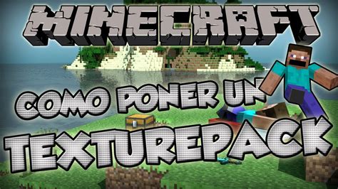 TUTORIAL MINECRAFT Como Colocar Un Texture Pack En Minecraft YouTube