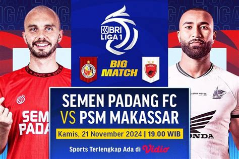 Siaran Langsung BRI Liga 1 Pertandingan Semen Padang Vs PSM Pekan Ke