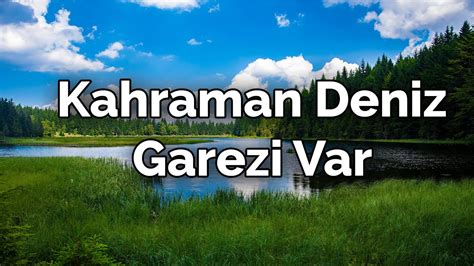 Kahraman Deniz Garezi Var Lyric YouTube