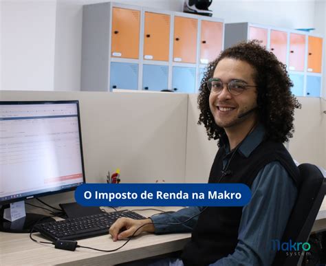 imposto de renda na makro confira essa funcionalidade